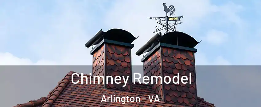 Chimney Remodel Arlington - VA