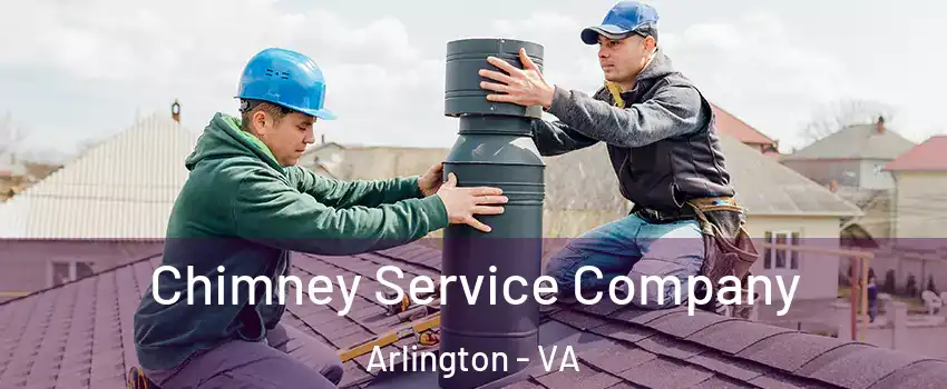 Chimney Service Company Arlington - VA