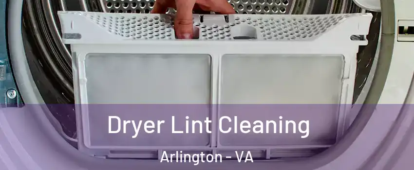 Dryer Lint Cleaning Arlington - VA