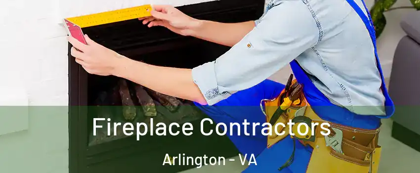 Fireplace Contractors Arlington - VA
