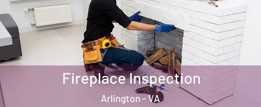 Fireplace Inspection Arlington - VA