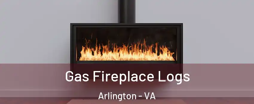 Gas Fireplace Logs Arlington - VA