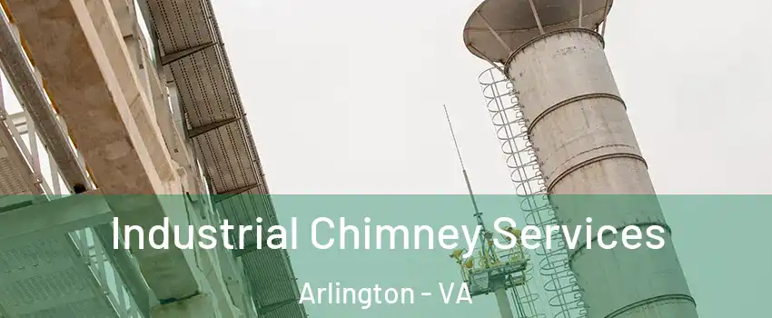 Industrial Chimney Services Arlington - VA