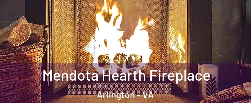 Mendota Hearth Fireplace Arlington - VA